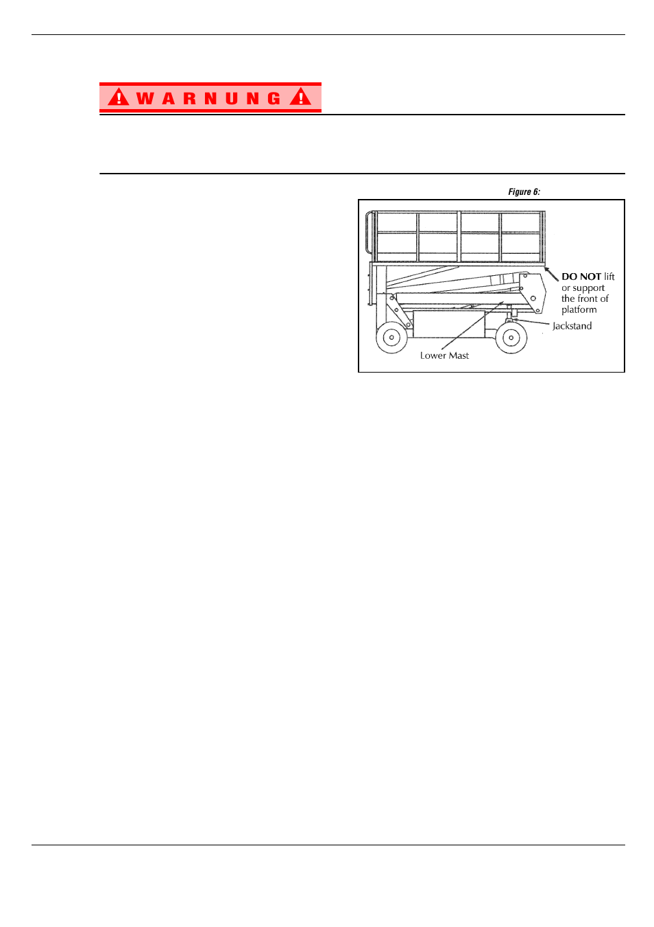 Instandhaltung, Figure 6: scherenverstrebung, Blockieren der hubvorrichtung | Entfernung der hubvorrichtung, Nehmen sie die stützstrebe heraus | Snorkel SL30SL-sn50001+ User Manual | Page 38 / 104