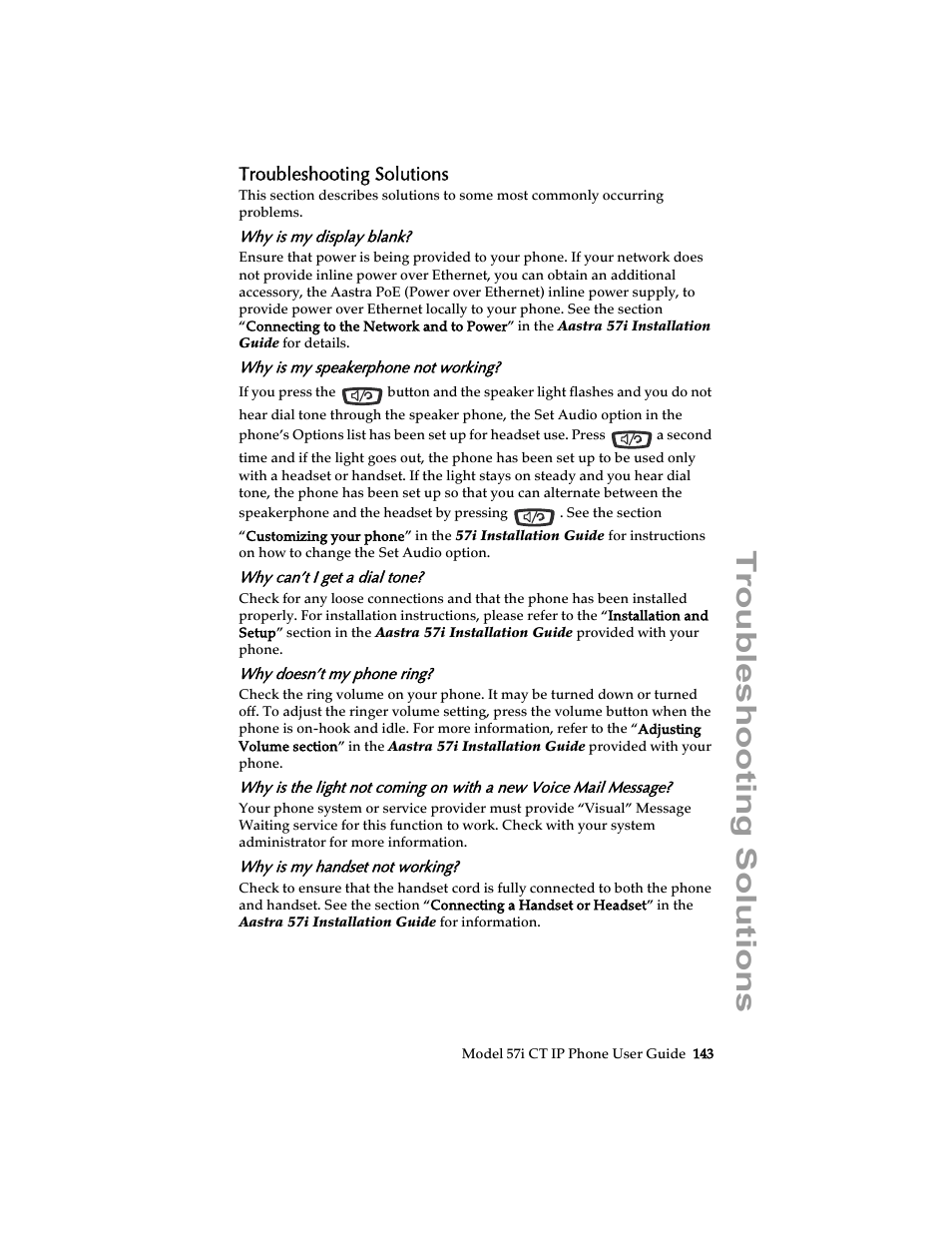 Troubleshooting solutions, Why is my display blank, Why is my speakerphone not working | Why can’t i get a dial tone, Why doesn’t my phone ring, Why is my handset not working | Aastra Telecom 57i CT IP Phone User Manual | Page 151 / 166