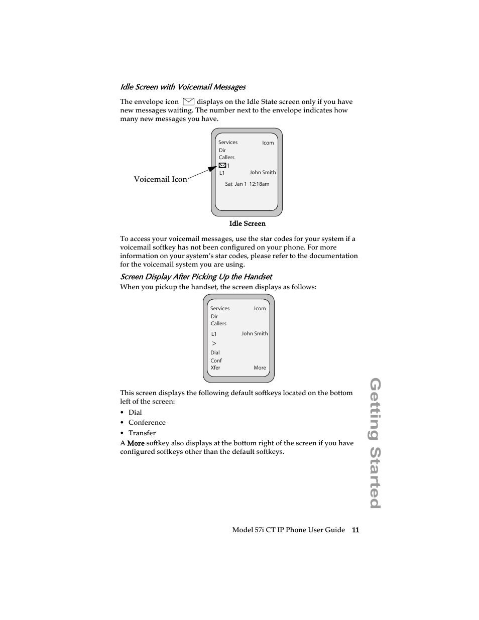 Idle screen with voicemail messages, Screen display after picking up the handset, Getting started | Aastra Telecom 57i CT IP Phone User Manual | Page 19 / 166