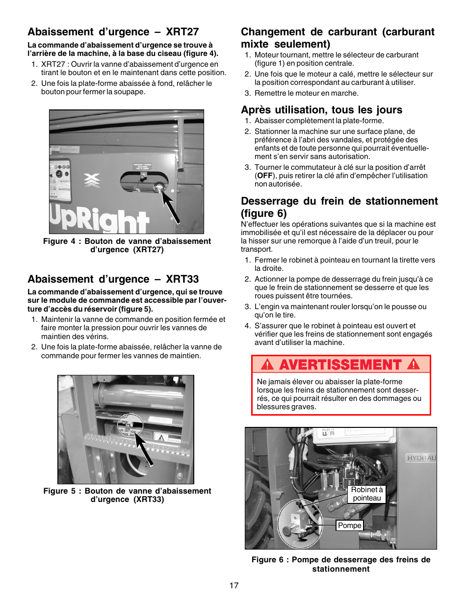 Après utilisation, tous les jours, Desserrage du frein de stationnement (figure 6), Abaissement d’urgence – xrt27 | Abaissement d’urgence – xrt33 | Snorkel XRT33-sn1000-2299CE User Manual | Page 17 / 52