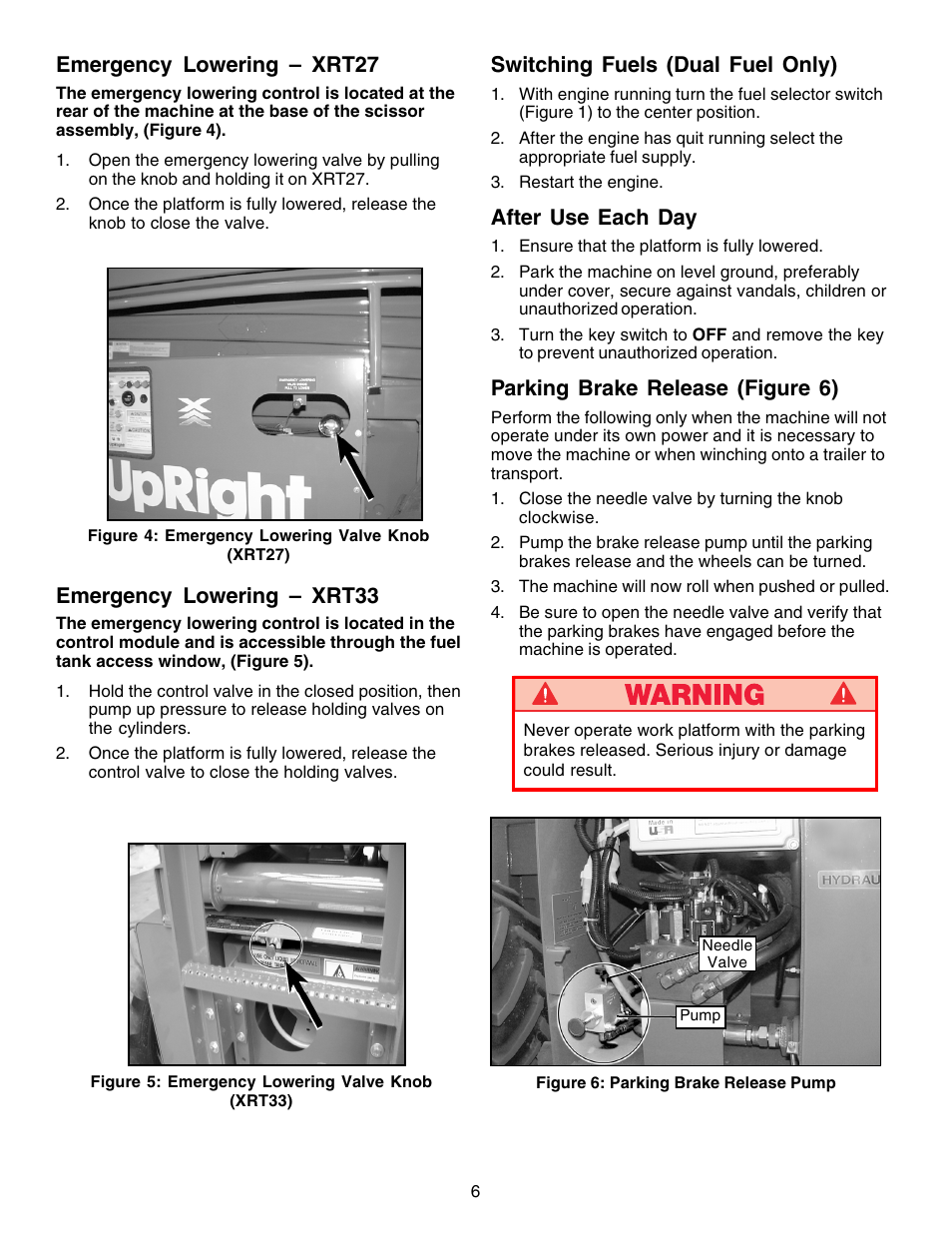 Switching fuels (dual fuel only), After use each day, Parking brake release (figure 6) | Emergency lowering – xrt27, Emergency lowering – xrt33 | Snorkel XRT33-sn1000-2299CE User Manual | Page 6 / 52