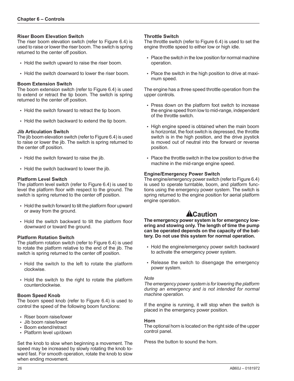 Riser boom elevation switch, Boom extension switch, Jib articulation switch | Platform level switch, Platform rotation switch, Boom speed knob, Throttle switch, Engine/emergency power switch, Horn, Caution | Snorkel AB60J User Manual | Page 30 / 76