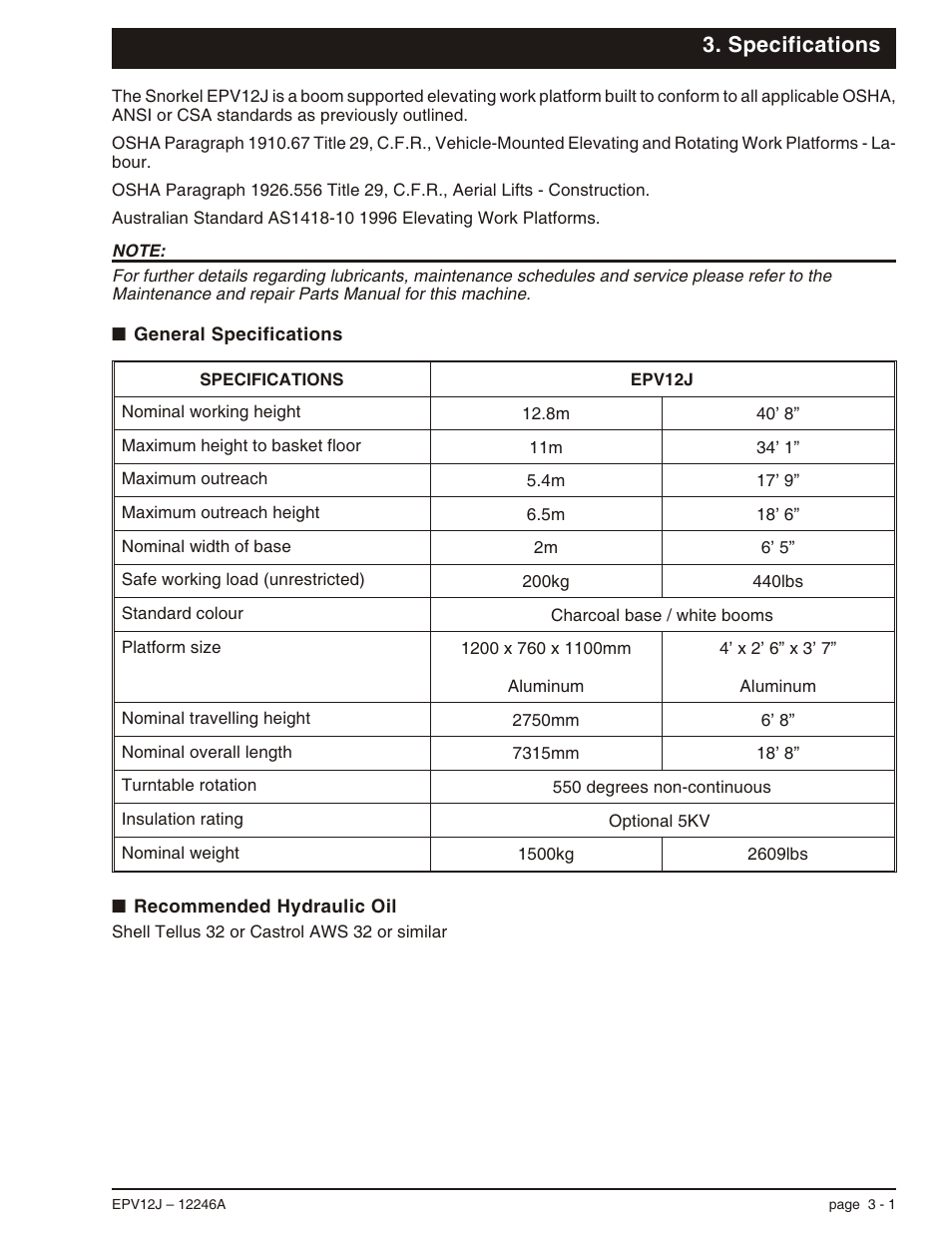 Specifications, General specifications 3-1, Recommended hydraulic oil 3-1 | General specifications, 3-1, Insulation rating, 3-1, Maximum height to basket floor, 3-1, Maximum outreach, 3-1, Maximum outreach height, 3-1, Platform size, 3-1, Safe working load, 3-1 | Snorkel EPV12J User Manual | Page 21 / 65