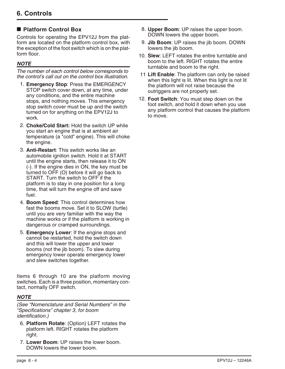 Platform control box 6-4, Anti-restart, 6-4, 8-3, 9-1, Emergency lower, 6-4 | Foot switch, 6-4, Platform rotate, 6-4, Control switches, 6-4, Platform control box -4, Controls | Snorkel EPV12J User Manual | Page 34 / 65