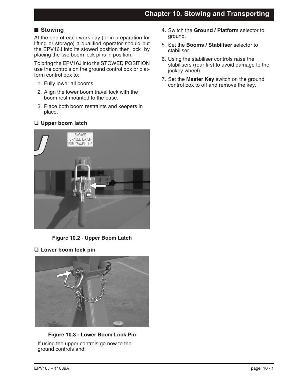 Chapter 10. stowing and transporting, Stowing 10-1, Upper boom latch 10-1 | Lower boom lock pin 10-1, Stowing the epv16j, 10-1, Boom lock pins, 10-1, Boom restraints and keepers, 10-1, Stowing -1, Upper boom latch -1 lower boom lock pin -1 | Snorkel EPV16J User Manual | Page 51 / 61