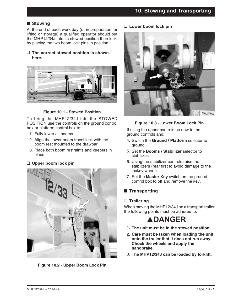 Stowing and transporting, Stowing 10-1, The correct stowed position is shown here. 10-1 | Transporting 10-1, Trailering 10-1, Upper boom lock pin 10-1, Lower boom lock pin 10-1, Stowing the mhp12/34j, 10-1, Boom lock pins, 10-1, Boom restraints and keepers, 10-1 | Snorkel MHP34J User Manual | Page 53 / 66