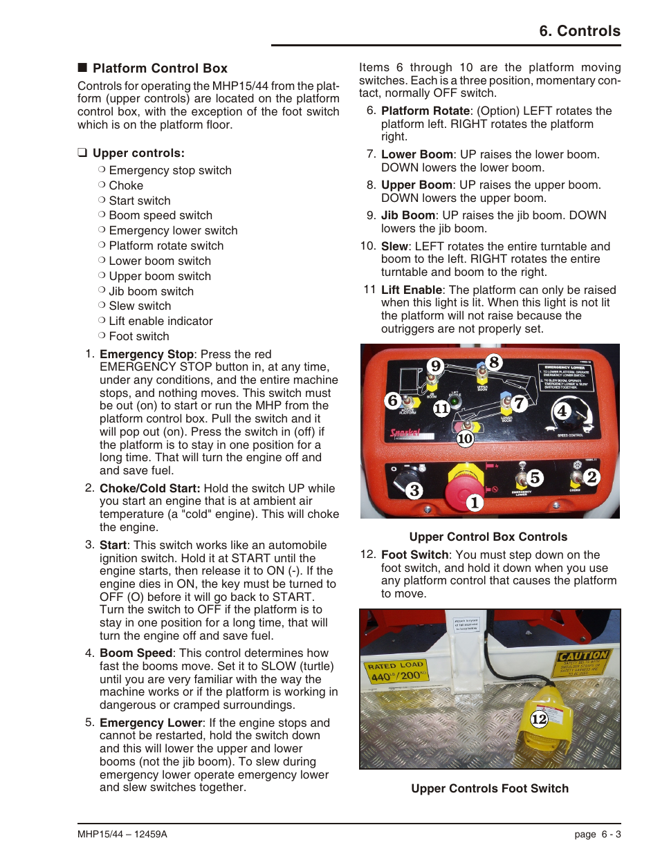 Platform control box 6-3, Upper controls: 6-3, Emergency lower, 6-3 | Foot switch, 6-3, Platform rotate, 6-3, Start, 6-3, 8-4, 9-1, Control switches, 6-3, Platform control box -3, Upper controls: -3, Controls | Snorkel MHP44 User Manual | Page 32 / 62