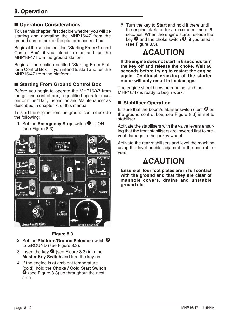 Operation considerations 8-2, Starting from ground control box 8-2, Stabiliser operation 8-2 | Emergency stop switch, 8-2, 8-3, 9-1, Starting from ground control box, 8-2, Caution | Snorkel MHP17 User Manual | Page 46 / 65