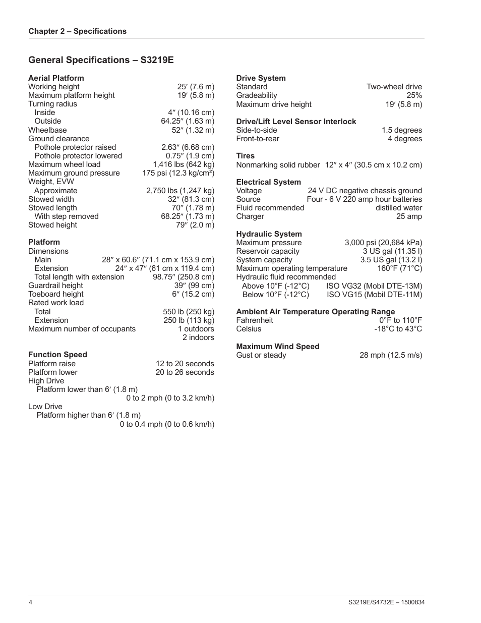 General specifications – s3219e, Aerial platform, Platform | Function speed, Drive system, Drive/lift level sensor interlock, Tires, Electrical system, Hydraulic system, Ambient air temperature operating range | Snorkel S3219E-sn000000+ User Manual | Page 8 / 60