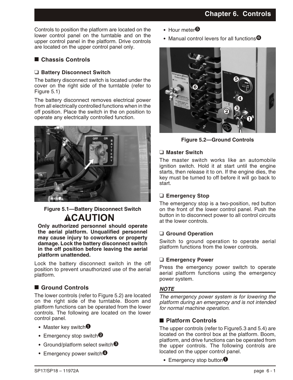 Chapter 6. controls, Chassis controls 6-1, Battery disconnect switch 6-1 | Ground controls 6-1, Master switch 6-1, Emergency stop 6-1, Ground operation 6-1, Emergency power 6-1, Platform controls 6-1, Chassis controls -1 | Snorkel SP18 User Manual | Page 31 / 69