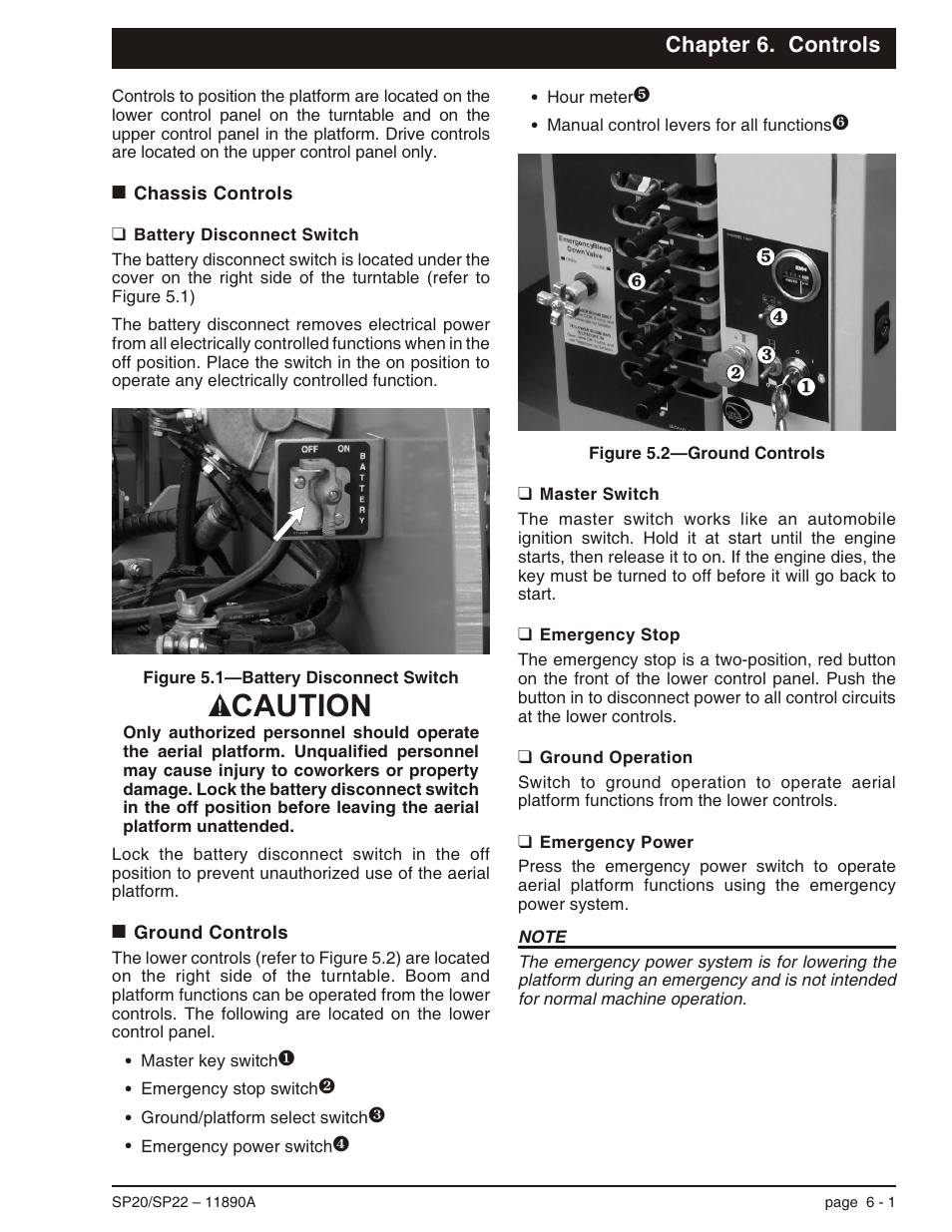 Chapter 6. controls, Chassis controls 6-1, Battery disconnect switch 6-1 | Ground controls 6-1, Master switch 6-1, Emergency stop 6-1, Ground operation 6-1, Emergency power 6-1, Chassis controls -1, Battery disconnect switch -1 | Snorkel SP22 User Manual | Page 31 / 70