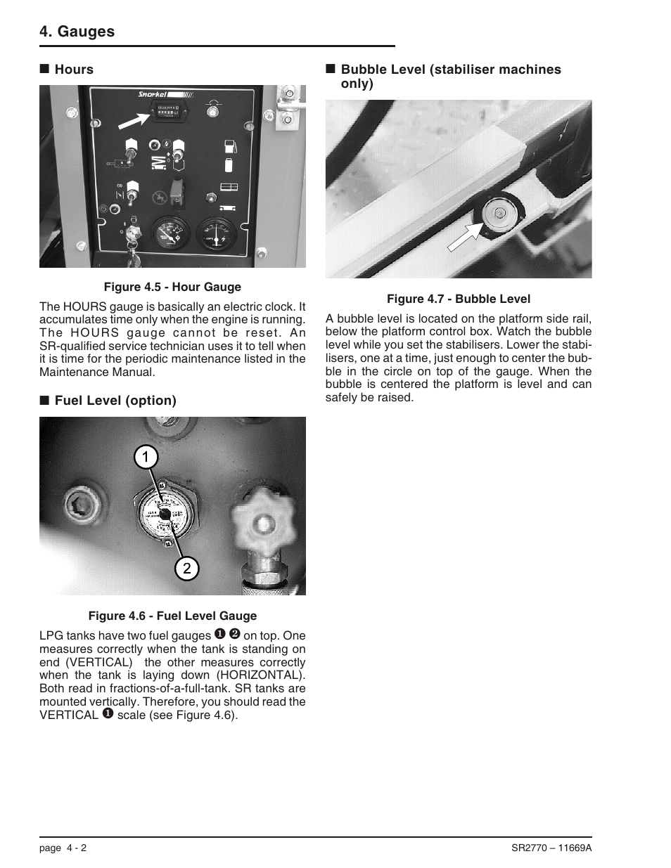 Hours 4-2, Fuel level (option) 4-2, Bubble level (stabiliser machines only) 4-2 | Bubble level, 4-2, Fuel level, 4-2, Hours, 4-2, Hydraulic oil level, 4-2, Gauges | Snorkel SR2770 User Manual | Page 25 / 75