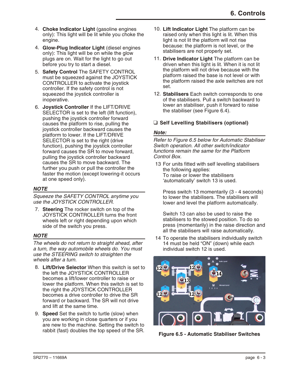 Self levelling stabilisers (optional) 6-3, Lift/drive selector, 6-3, 8-7, Speed, 6-3, 8-7 | Stabilisers, 6-3, Drive, 6-3, Joystick controller, 6-3, 8-7, Joystick safety control, 6-3, 8-7, 8-8, Steering, 6-3, Self levelling stabilisers (optional) -3, Controls | Snorkel SR2770 User Manual | Page 30 / 75