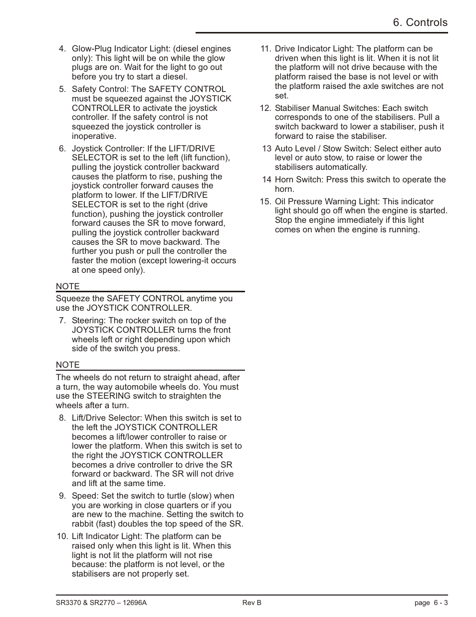 Auto stabiliser, 6-3, Joystick safety control, 6-3, Lift/drive, 6-3 | Manual stabiliser, 6-3, Operator horn, 6-3, Speed, 6-3, Drive, 6-3, Lift, 6-3, Low oil pressure, 6-3, Joystick, 6-3 | Snorkel SR3370 User Manual | Page 33 / 78