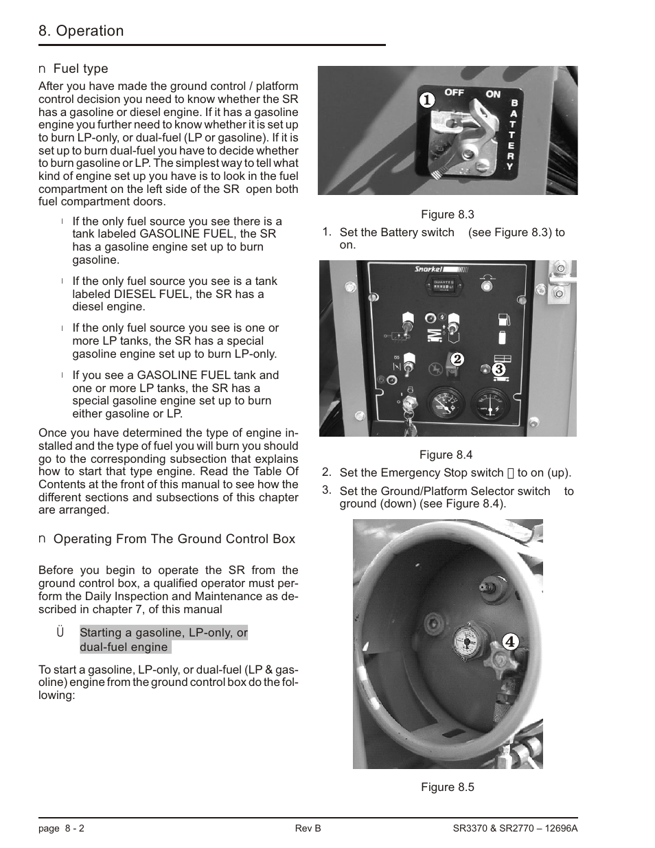 Fuel type 8-2, Operating from the ground control box 8-2, Ground/platform selector, 8-2, 8-3, 8-4 | Operating from ground controls, 8-2, Starting a gasoline, lp, or duel fuel engine, 8-2, Operation | Snorkel SR3370 User Manual | Page 48 / 78