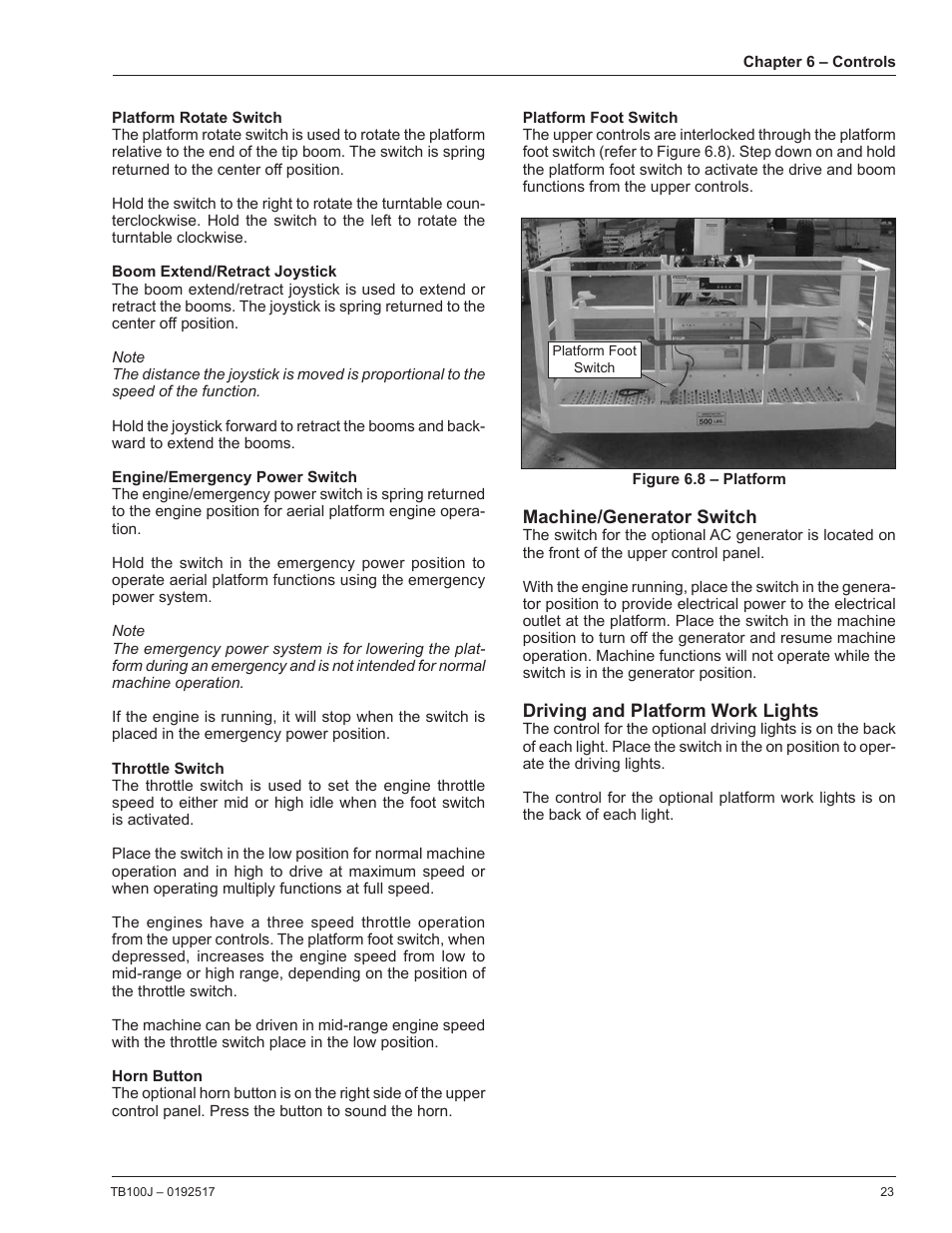 Platform rotate switch, Boom extend/retract joystick, Engine/emergency power switch | Throttle switch, Horn button, Platform foot switch, Machine/generator switch, Driving and platform work lights | Snorkel TB100J Manufactured/EMS Kits 7-05 and after User Manual | Page 27 / 74