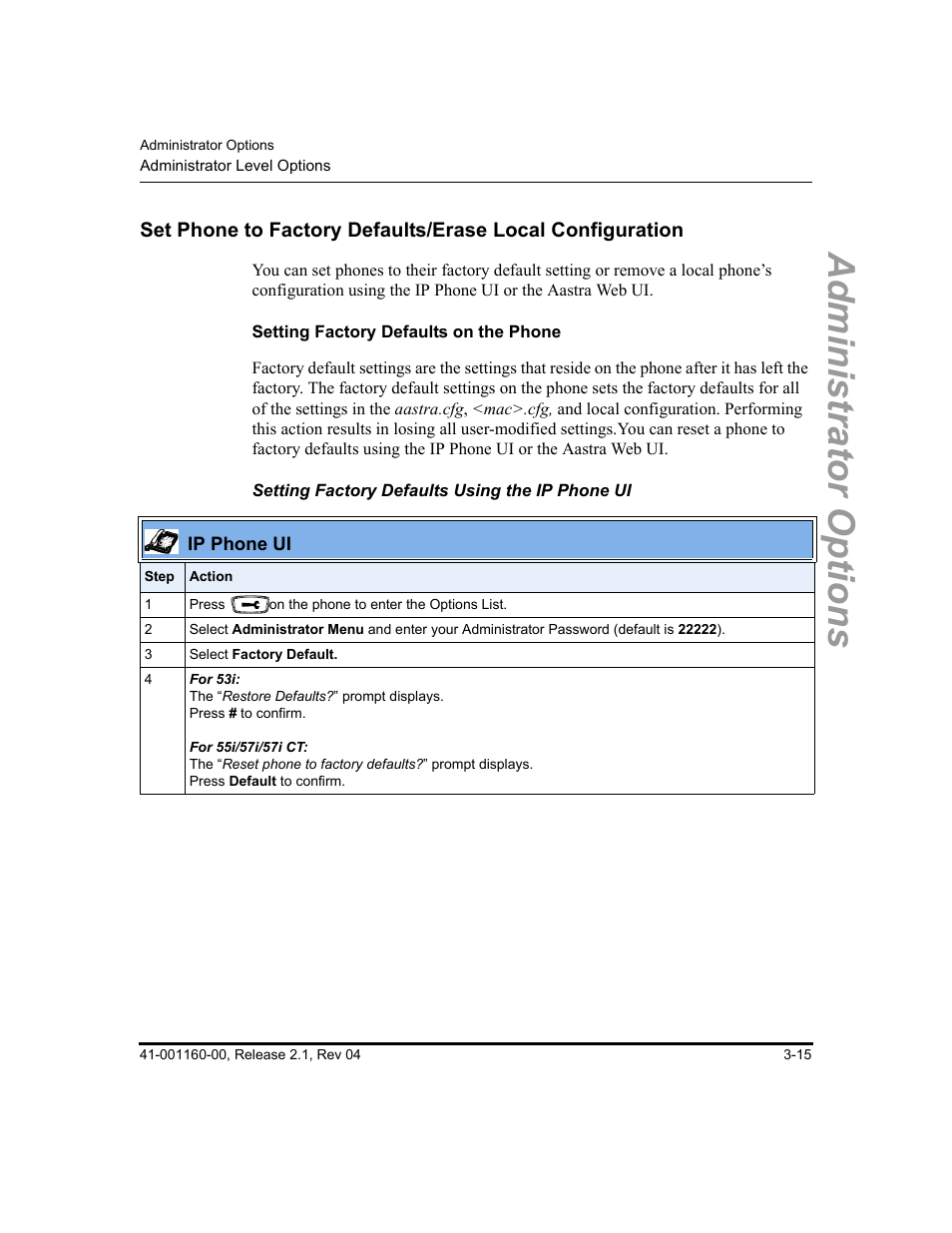 Setting factory defaults on the phone, Setting factory defaults using the ip phone ui, Set phone to factory defaults/erase local | Configuration, Administrator options | Aastra Telecom SIP 57I User Manual | Page 73 / 818
