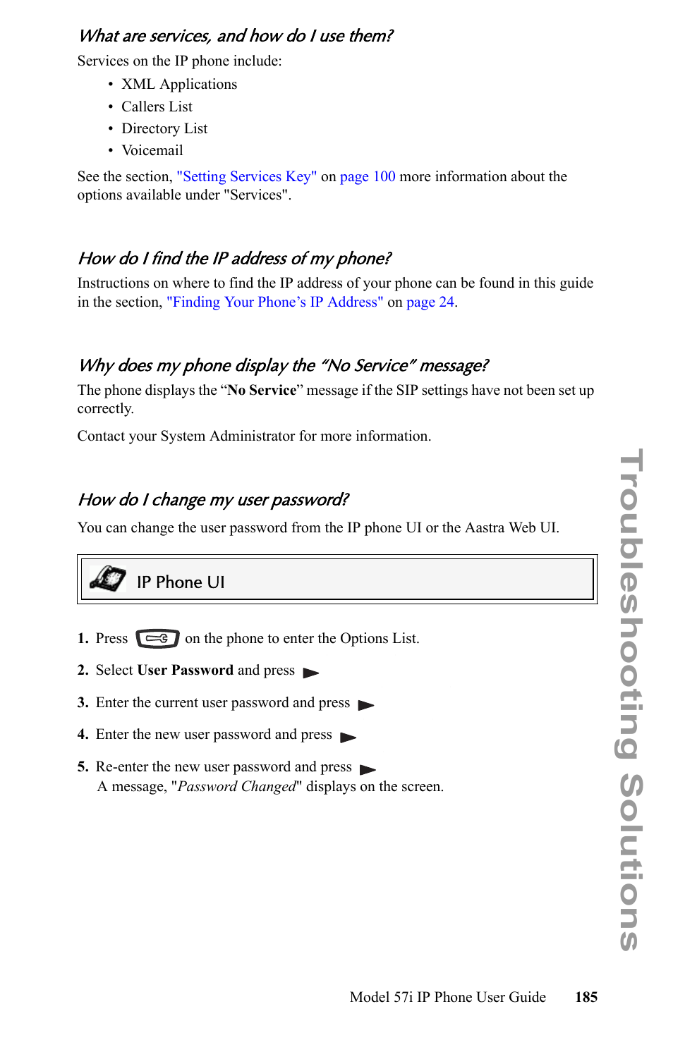 What are services, and how do i use them, How do i find the ip address of my phone, Why does my phone display the “no service” message | How do i change my user password, Troubleshooting solutions | Aastra Telecom IP Phone User Manual | Page 193 / 210