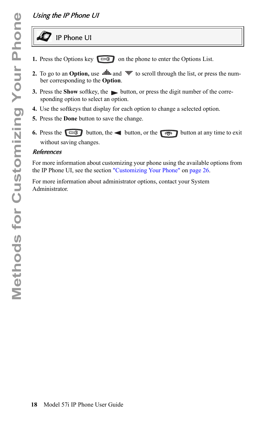 Using the ip phone ui, Methods for customizing your phone | Aastra Telecom IP Phone User Manual | Page 26 / 210