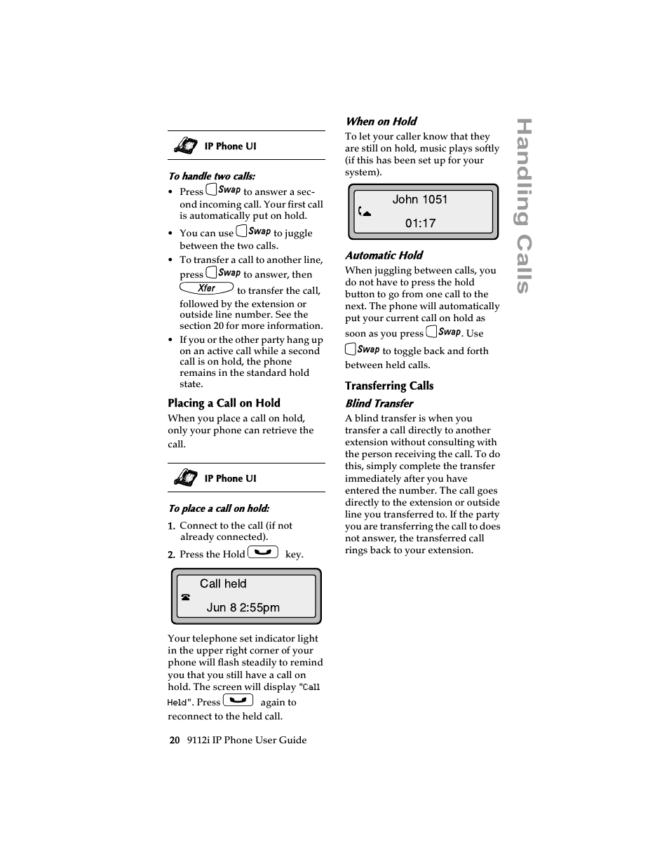 Placing a call on hold, When on hold, Automatic hold | Transferring calls, Blind transfer, Placing a call on hold transferring calls, Handling cal ls | Aastra Telecom 9112i IP PHONE User Manual | Page 26 / 47