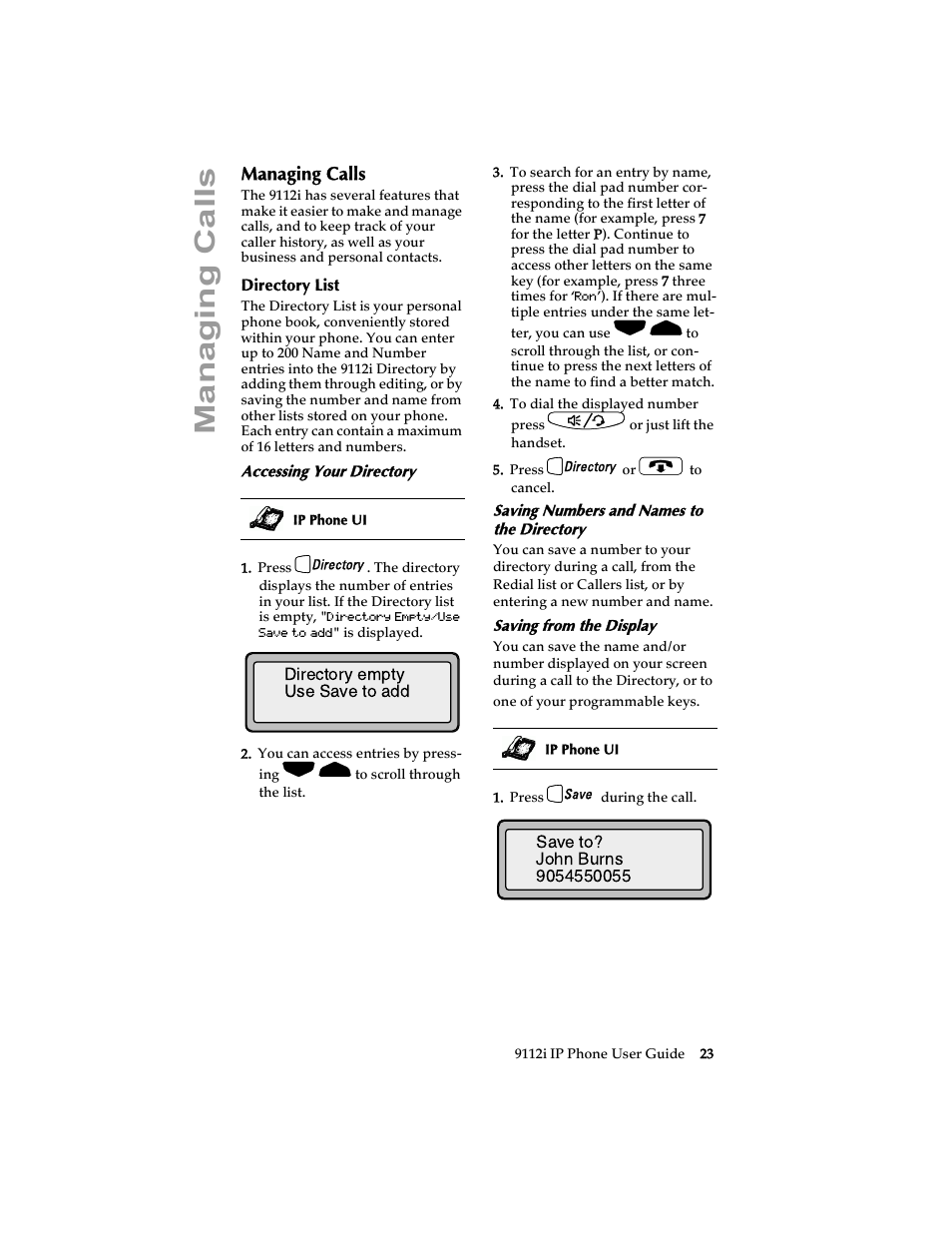 Managing calls, Directory list, Accessing your directory | Saving numbers and names to the directory, Saving from the display, Managing cal ls | Aastra Telecom 9112i IP PHONE User Manual | Page 29 / 47