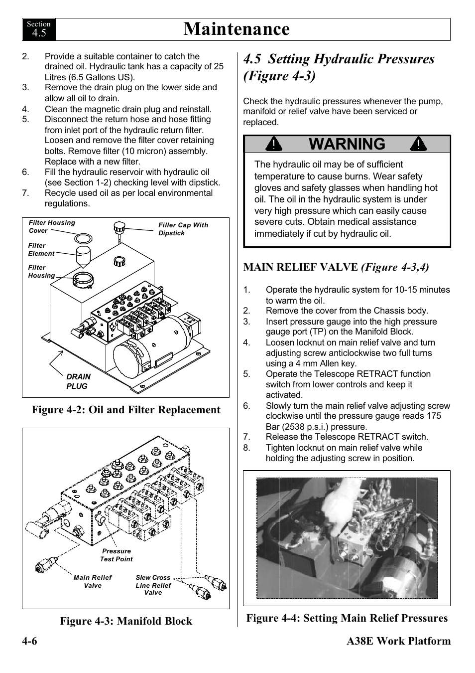 Maintenance, Warning, 5 setting hydraulic pressures (figure 4-3) | 6 a38e work platform, Figure 4-2: oil and filter replacement, Main relief valve (figure 4-3,4) | Snorkel A38E-sn004500+ User Manual | Page 36 / 132