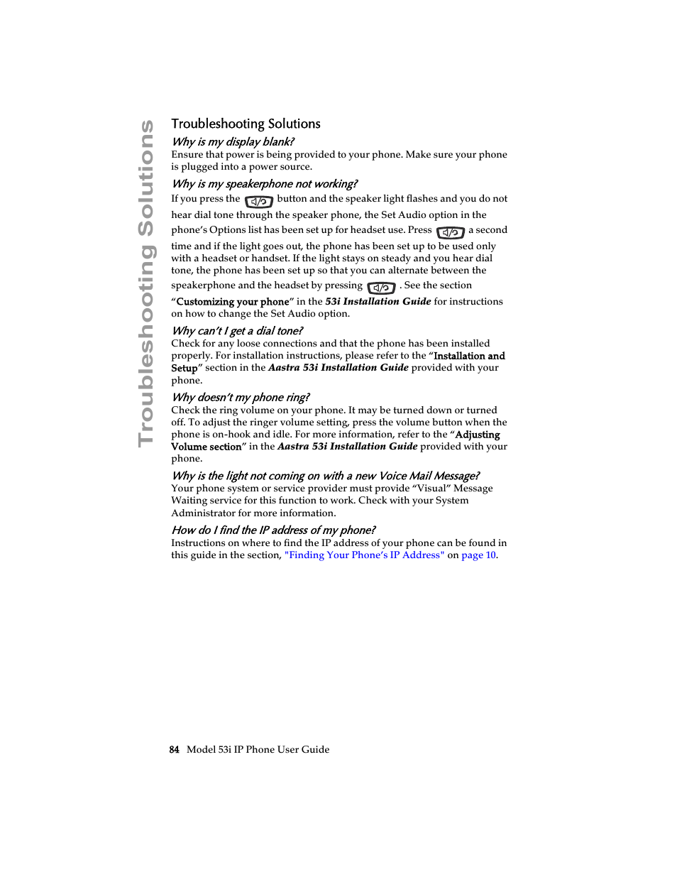 Troubleshooting solutions, Why is my display blank, Why is my speakerphone not working | Why can’t i get a dial tone, Why doesn’t my phone ring, How do i find the ip address of my phone | Aastra Telecom 53i IP Phone User Manual | Page 90 / 102