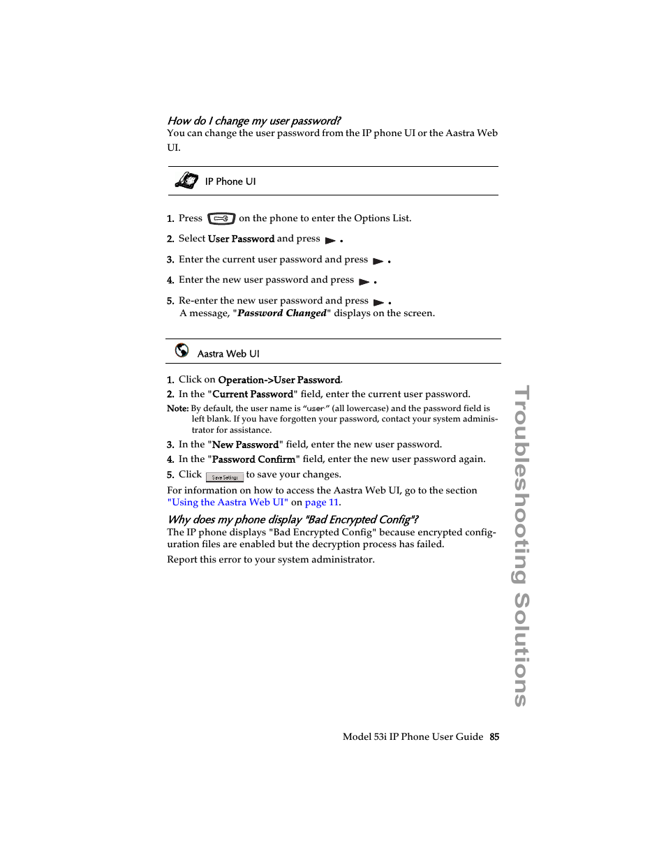 How do i change my user password, Why does my phone display "bad encrypted config, Troubleshooting solutions | Aastra Telecom 53i IP Phone User Manual | Page 91 / 102