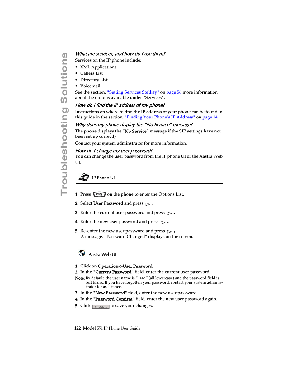 What are services, and how do i use them, How do i find the ip address of my phone, Why does my phone display the “no service” message | How do i change my user password, Troubleshooting solutions | Aastra Telecom 57i IP Phone User Manual | Page 130 / 142
