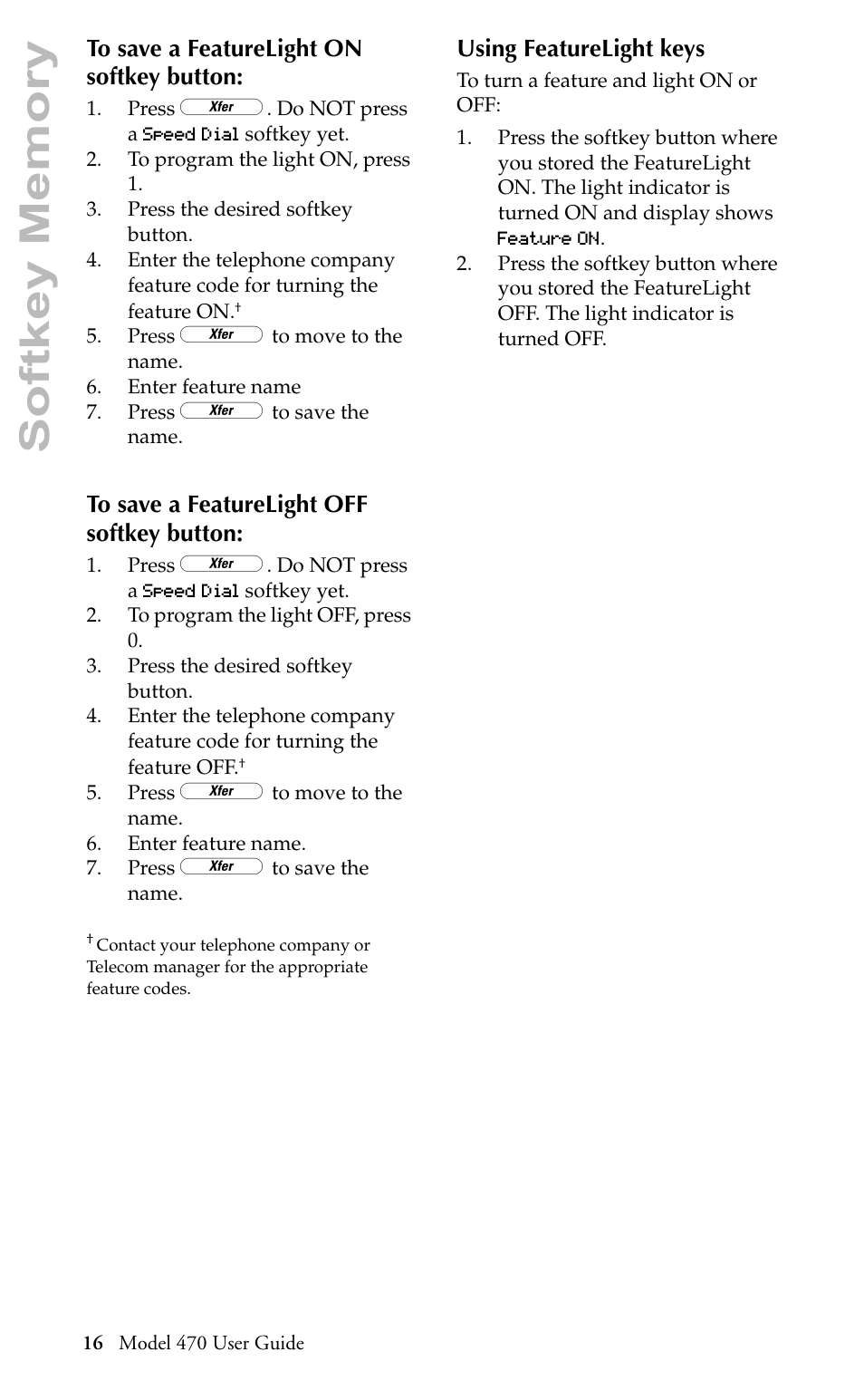 To save a featurelight on softkey button, To save a featurelight off softkey button, Using featurelight keys | Aastra Telecom 470 User Manual | Page 18 / 27