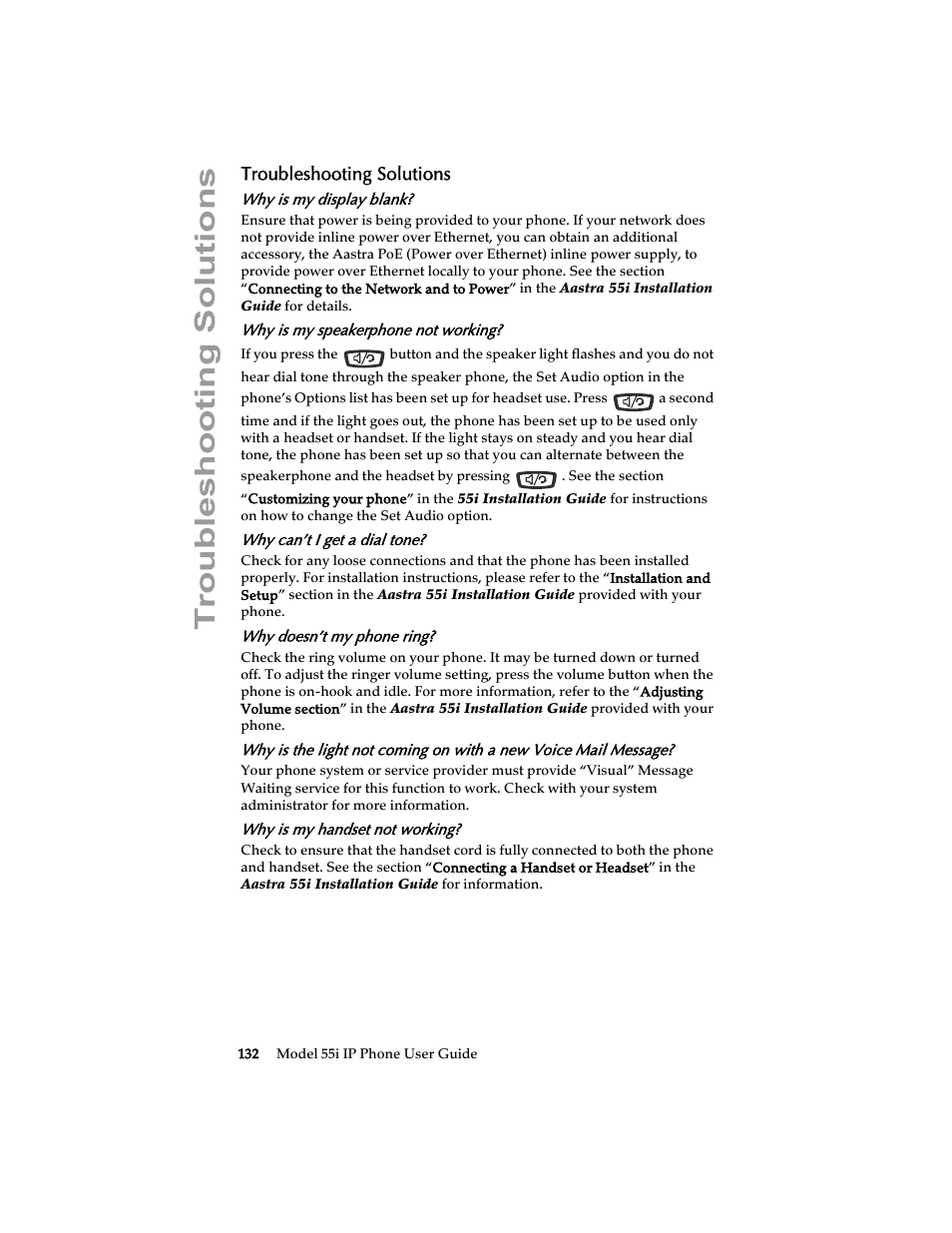 Troubleshooting solutions, Why is my display blank, Why is my speakerphone not working | Why can’t i get a dial tone, Why doesn’t my phone ring, Why is my handset not working | Aastra Telecom 55i IP Phone User Manual | Page 138 / 152