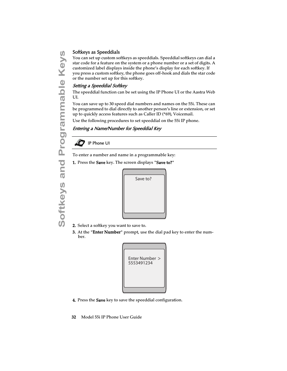 Softkeys as speeddials, Setting a speeddial softkey, Entering a name/number for speeddial key | Softkeys and programmable keys | Aastra Telecom 55i IP Phone User Manual | Page 38 / 152