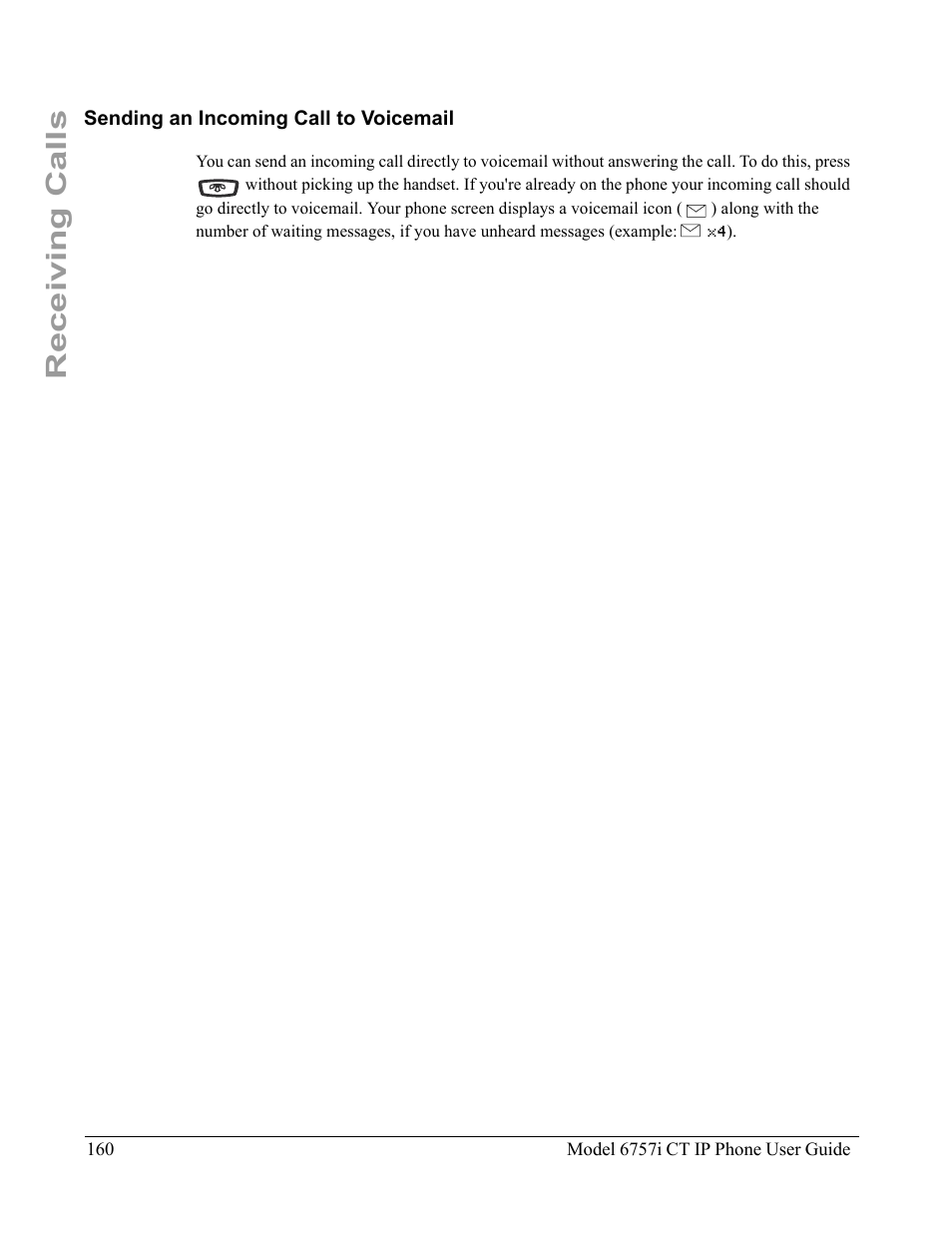 Sending an incoming call to voicemail, Receiving calls | Aastra Telecom 6757I CT User Manual | Page 170 / 310
