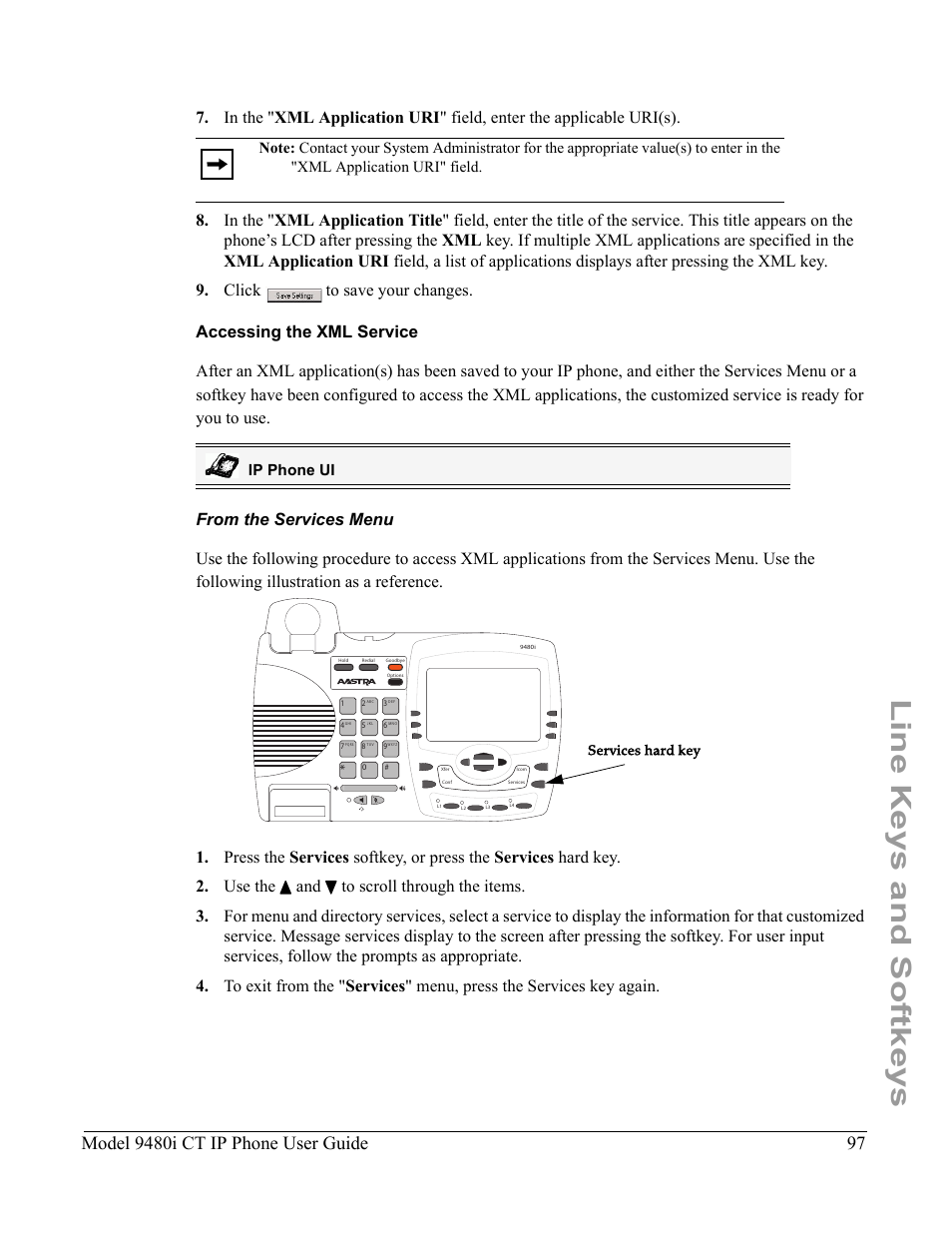 Accessing the xml service, From the services menu, Line keys and softkeys | Model 9480i ct ip phone user guide, Services hard key | Aastra Telecom 9480i CT User Manual | Page 107 / 290