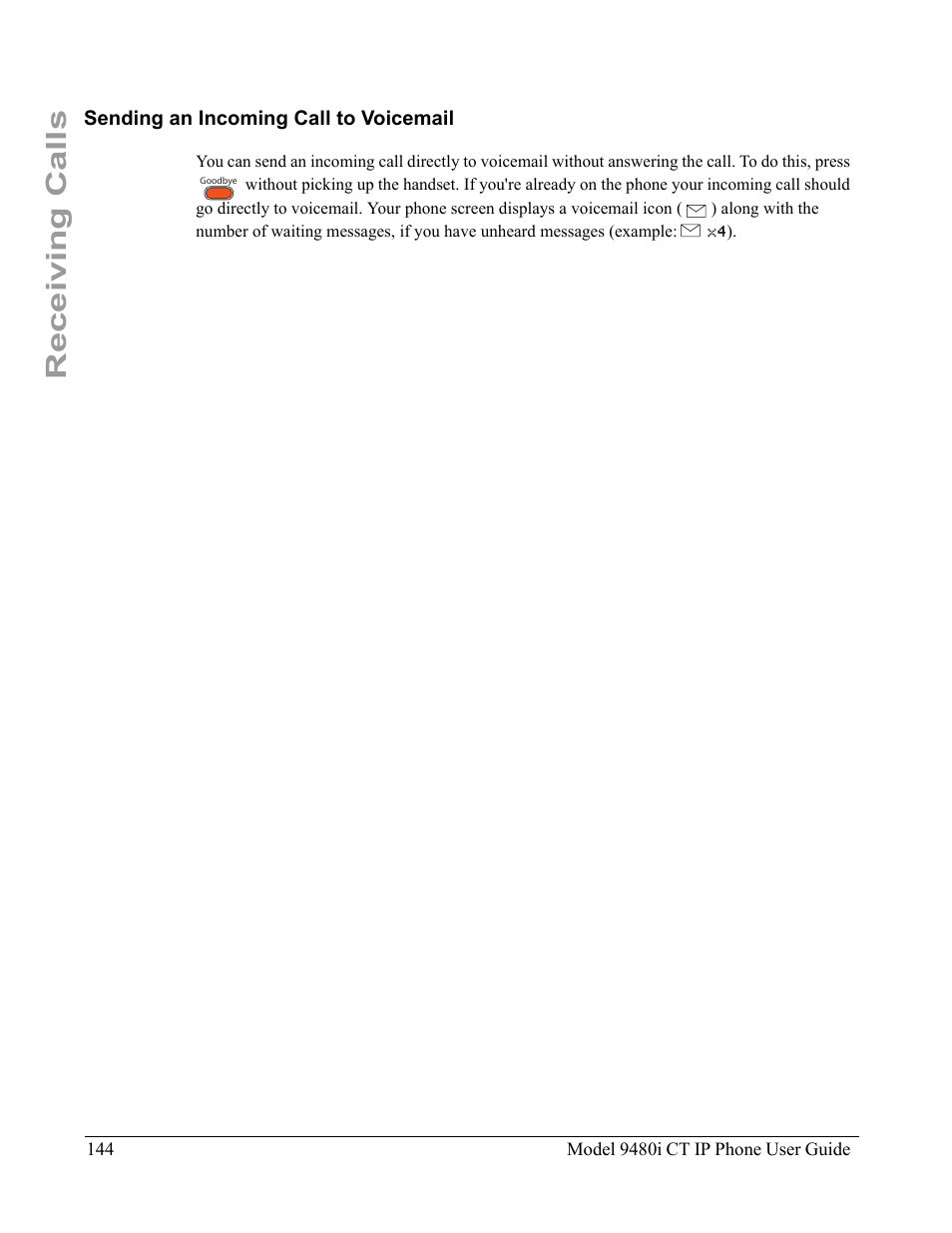 Sending an incoming call to voicemail, Receiving calls | Aastra Telecom 9480i CT User Manual | Page 154 / 290