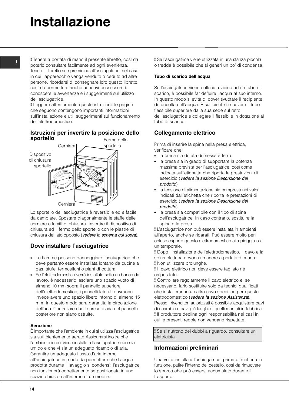 Installazione, Dove installare l’asciugatrice, Collegamento elettrico | Informazioni preliminari | Ariston ASL70C User Manual | Page 14 / 84