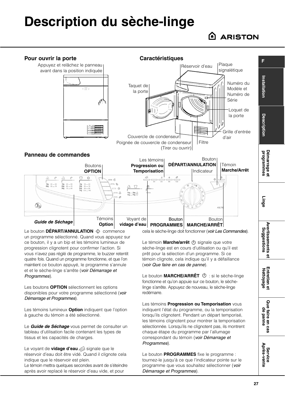 Description du sèche-linge, Panneau de commandes, Pour ouvrir la porte caractéristiques | Ariston ASL70C User Manual | Page 27 / 84