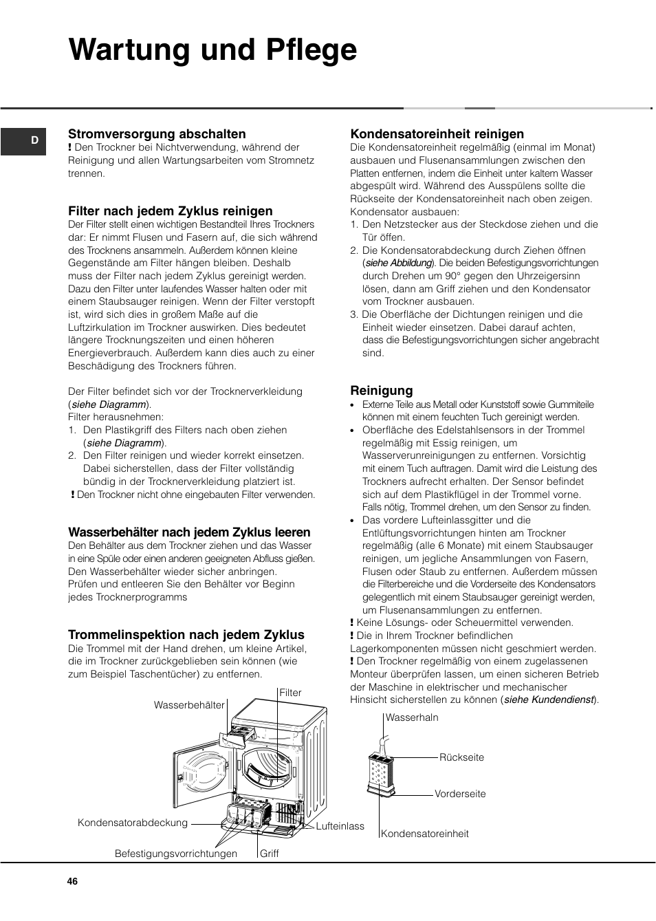 Wartung und pflege, Kondensatoreinheit reinigen, Reinigung | Stromversorgung abschalten, Filter nach jedem zyklus reinigen, Wasserbehälter nach jedem zyklus leeren, Trommelinspektion nach jedem zyklus | Ariston ASL70C User Manual | Page 46 / 84