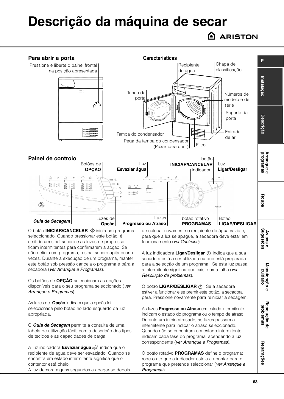 Descrição da máquina de secar, Painel de controlo, Para abrir a porta características | Ariston ASL70C User Manual | Page 63 / 84