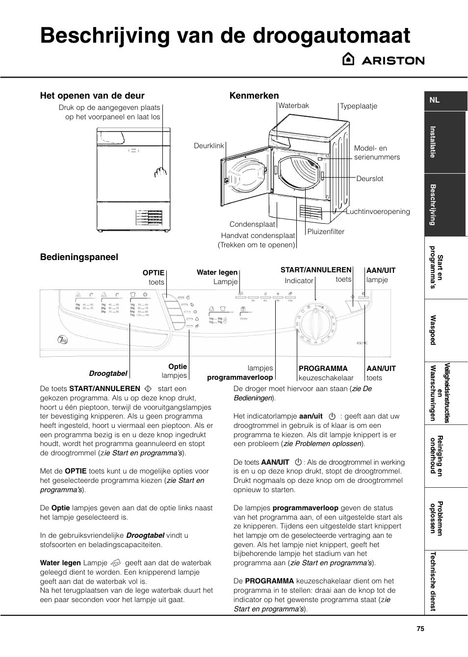 Beschrijving van de droogautomaat, Bedieningspaneel, Het openen van de deur kenmerken | Ariston ASL70C User Manual | Page 75 / 84