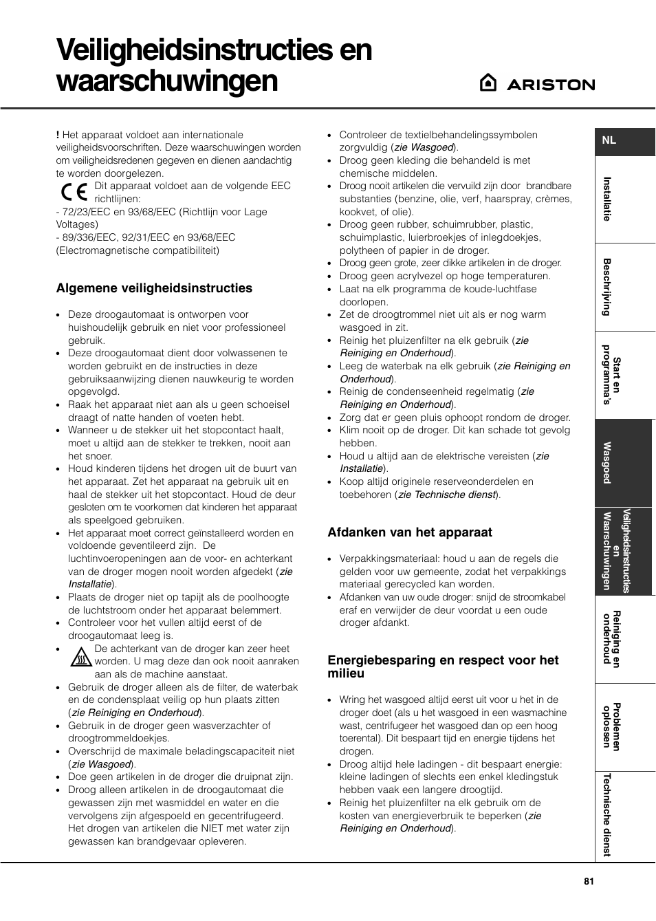 Veiligheidsinstructies en waarschuwingen, Algemene veiligheidsinstructies, Afdanken van het apparaat | Energiebesparing en respect voor het milieu | Ariston ASL70C User Manual | Page 81 / 84