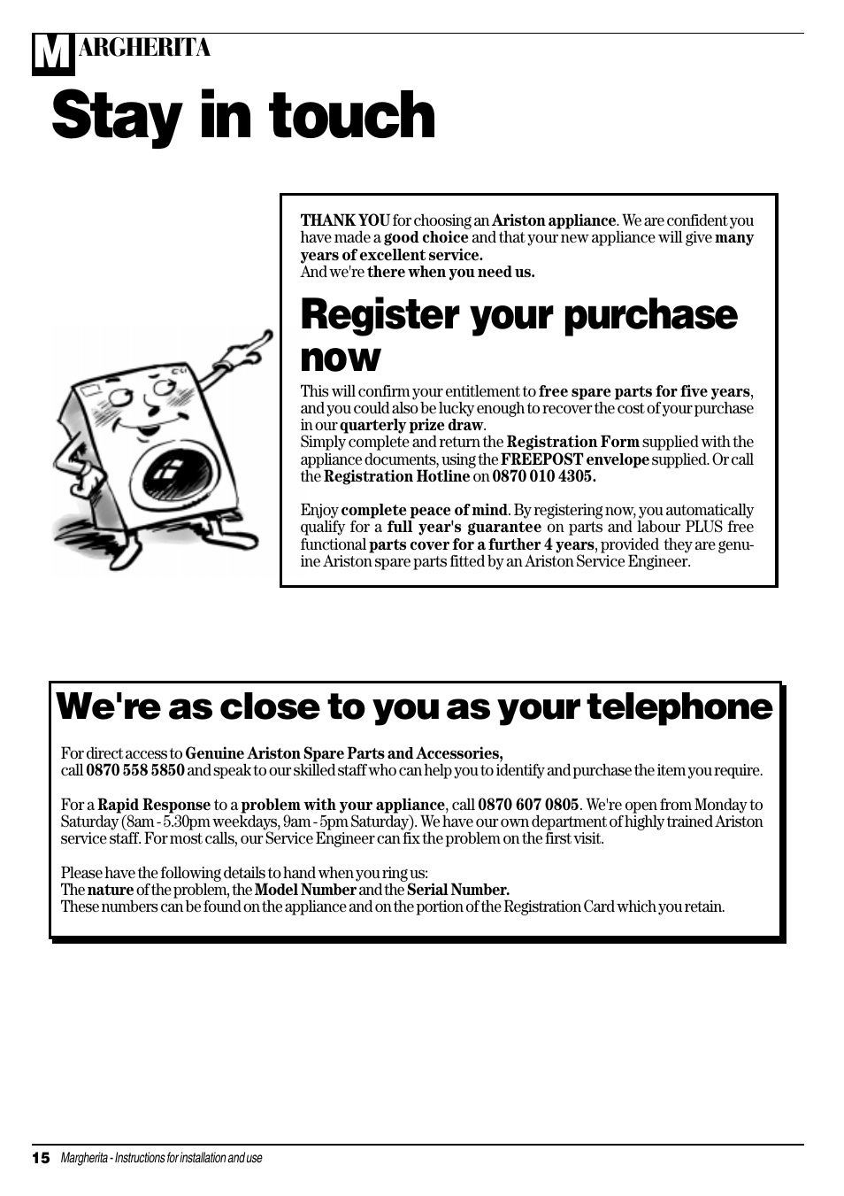 Stay in touch, Register your purchase now, We're as close to you as your telephone | Ariston MARGHERITA ALD 12 S User Manual | Page 16 / 20