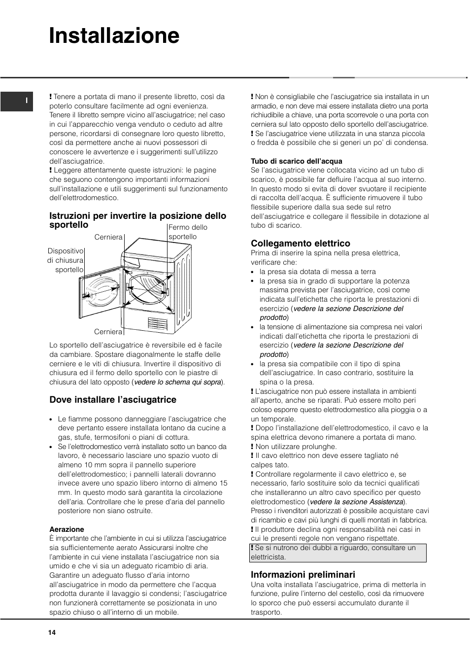 Installazione, Dove installare l’asciugatrice, Collegamento elettrico | Informazioni preliminari | Ariston ASD70CX User Manual | Page 14 / 84