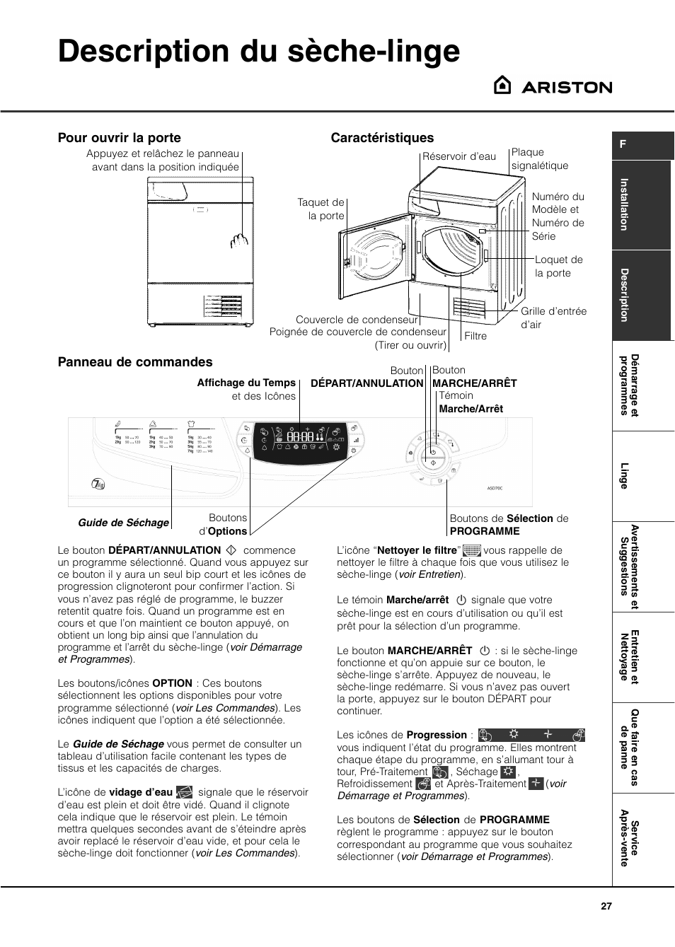 Description du sèche-linge, Panneau de commandes, Pour ouvrir la porte caractéristiques | Ariston ASD70CX User Manual | Page 27 / 84