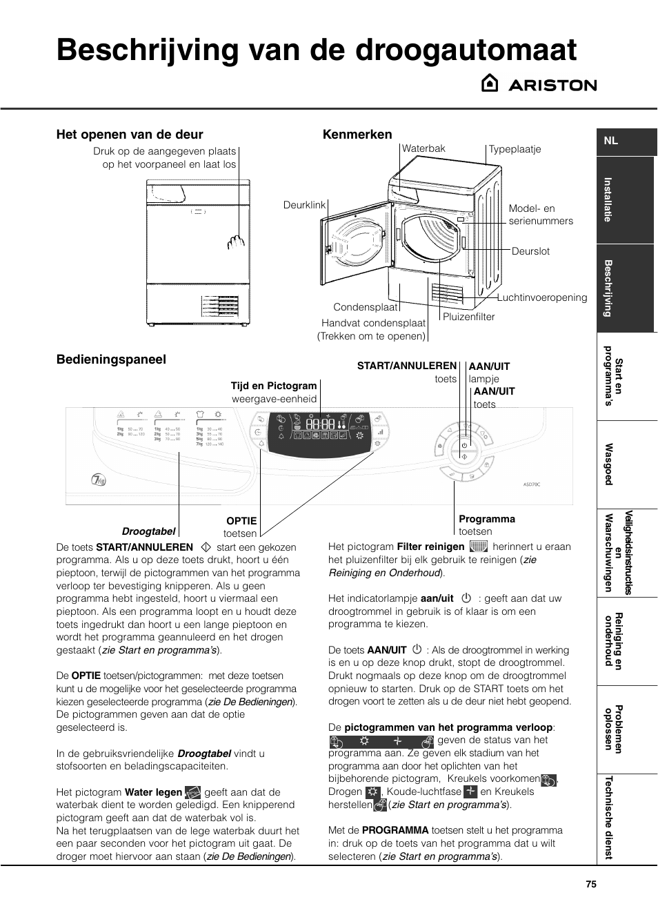 Beschrijving van de droogautomaat, Bedieningspaneel het openen van de deur kenmerken | Ariston ASD70CX User Manual | Page 75 / 84