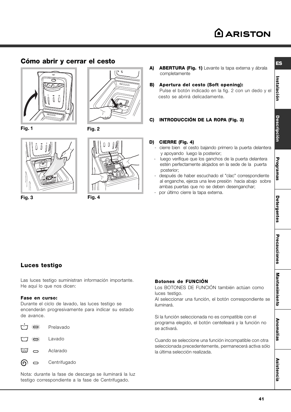 Mikosoft praha s.r.o, Cómo abrir y cerrar el cesto | Ariston AQXLAVTL 109 User Manual | Page 41 / 72