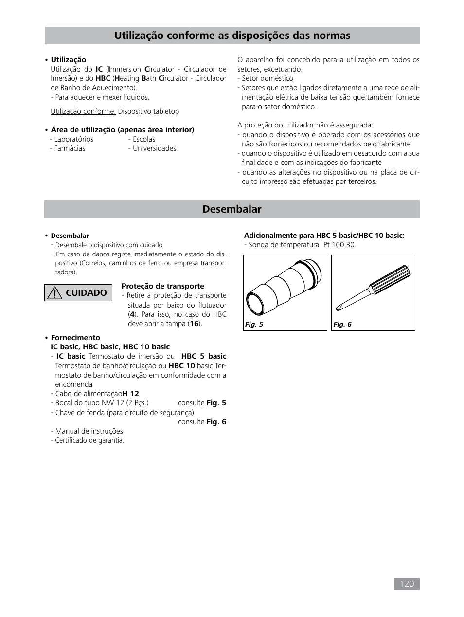 Desembalar, Utilização conforme as disposições das normas | IKA HBC 10 baisc User Manual | Page 120 / 168