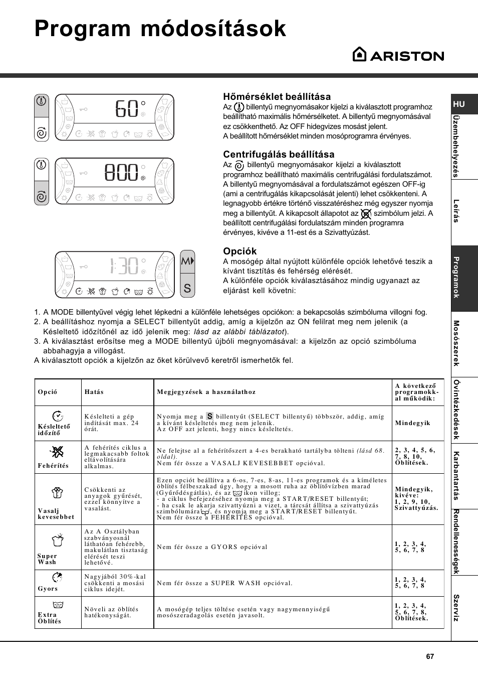 Program módosítások, Hõmérséklet beállítása, Centrifugálás beállítása | Opciók | Ariston AVSD 109 User Manual | Page 67 / 84