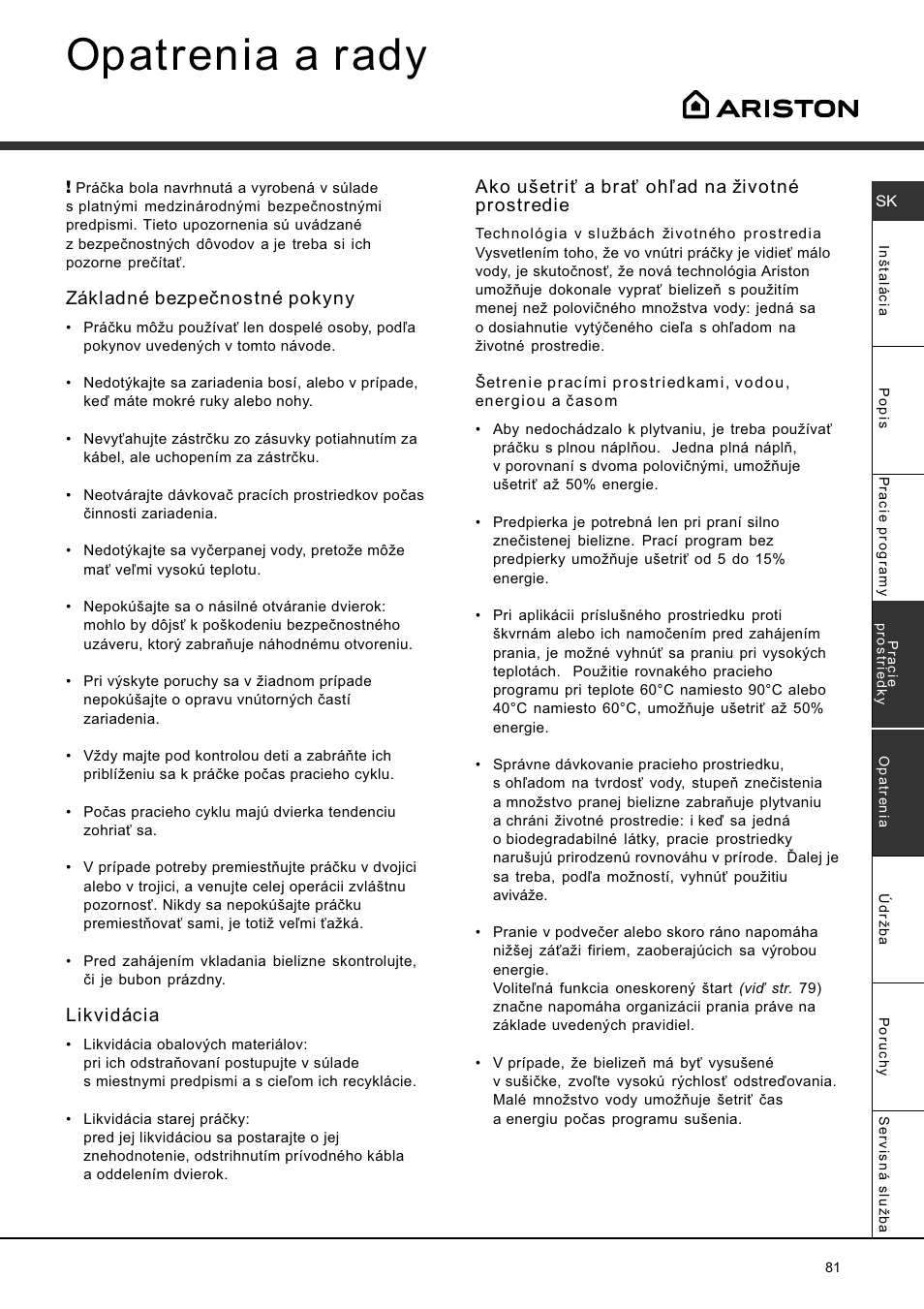 Opatrenia a rady, Základné bezpeènostné pokyny, Likvidácia | Ako uetri a bra oh¾ad na ivotné prostredie | Ariston AVSD 109 User Manual | Page 81 / 84