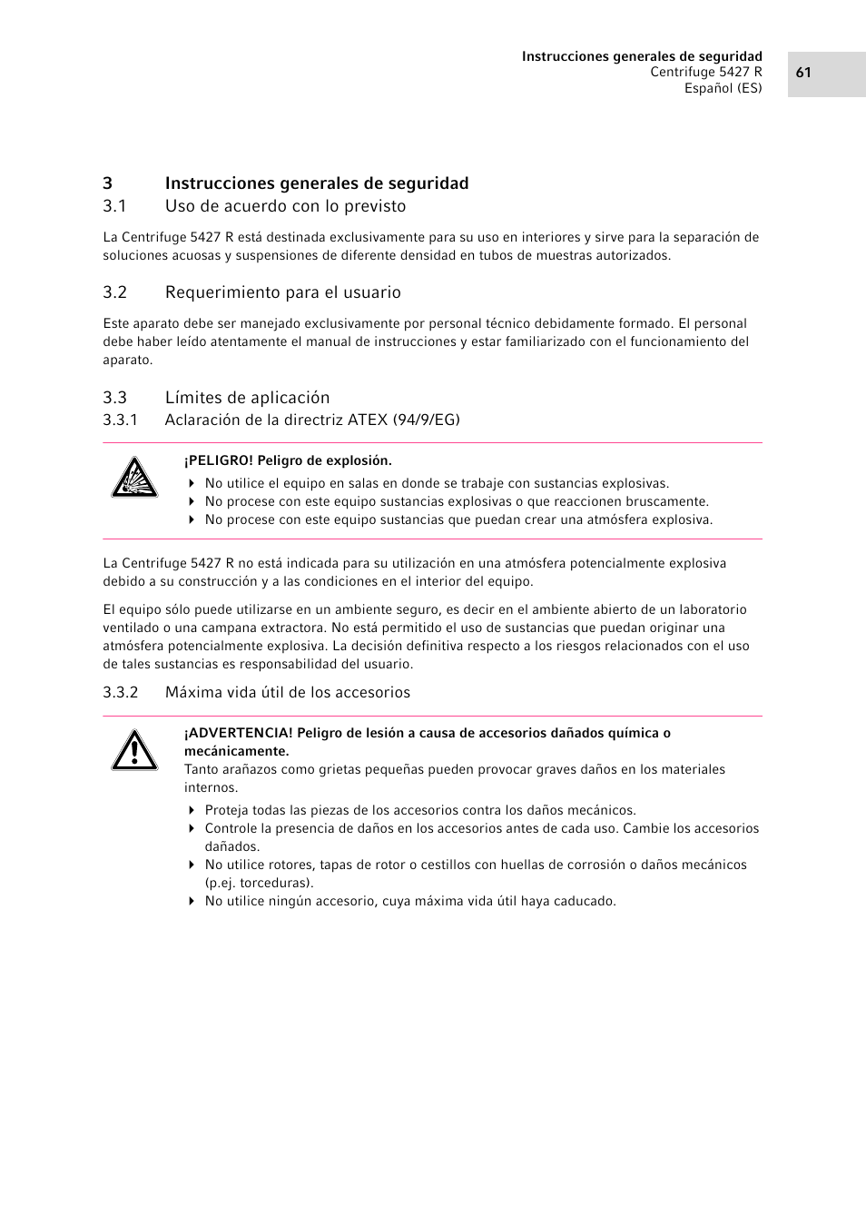 3 instrucciones generales de seguridad, 1 uso de acuerdo con lo previsto, 2 requerimiento para el usuario | 3 límites de aplicación, 1 aclaración de la directriz atex (94/9/eg), 2 máxima vida útil de los accesorios, Instrucciones generales de seguridad 3.1, Uso de acuerdo con lo previsto, Requerimiento para el usuario, Límites de aplicación 3.3.1 | Eppendorf Centrifuge 5427 R User Manual | Page 61 / 104